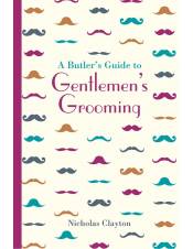 A Butler's Guide to Gentlemen's Grooming